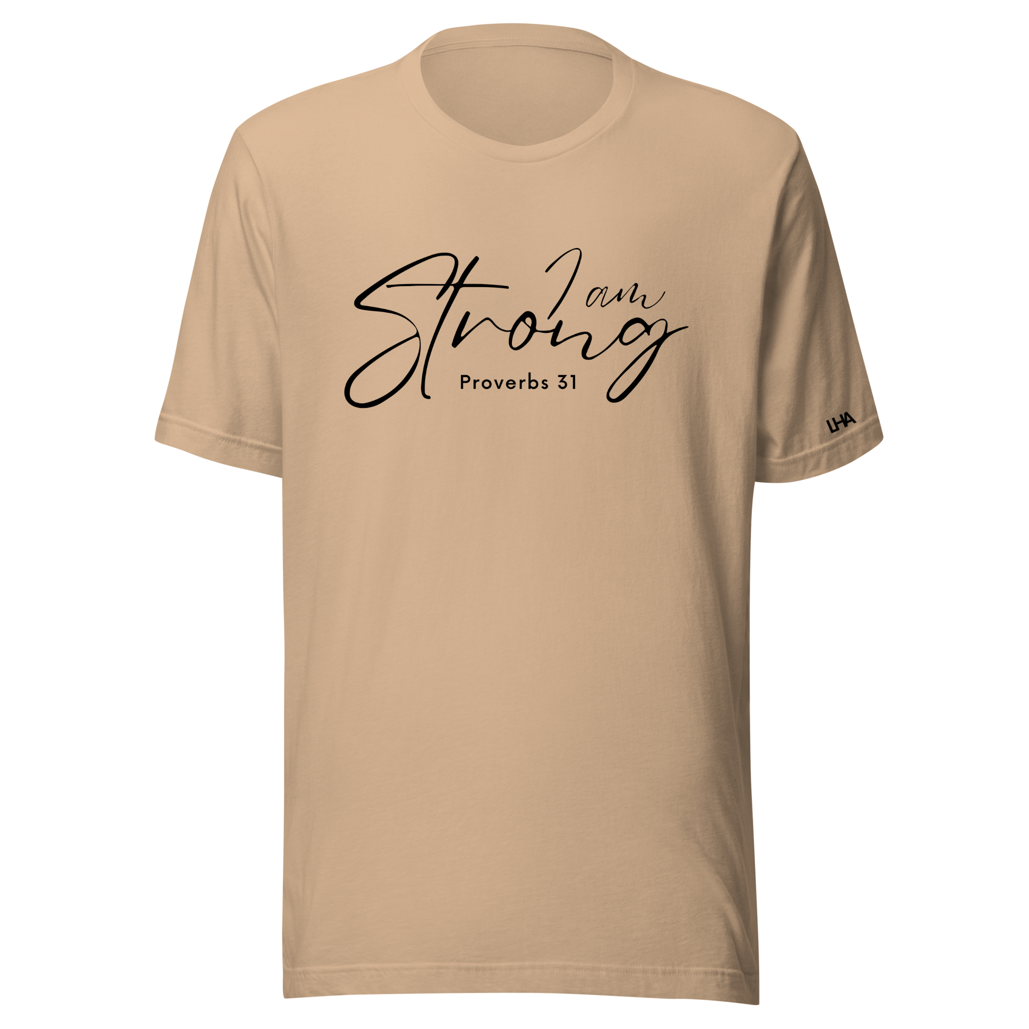 Proverbs 31 - I Am Strong - T-Shirt