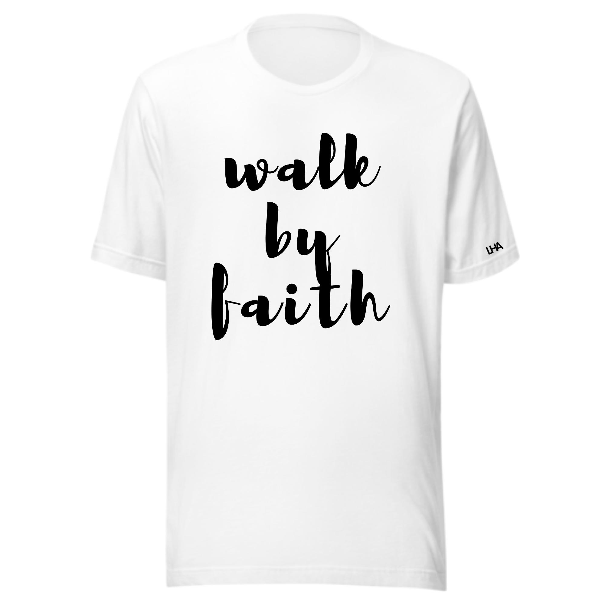 Walk By Faith - T-Shirt