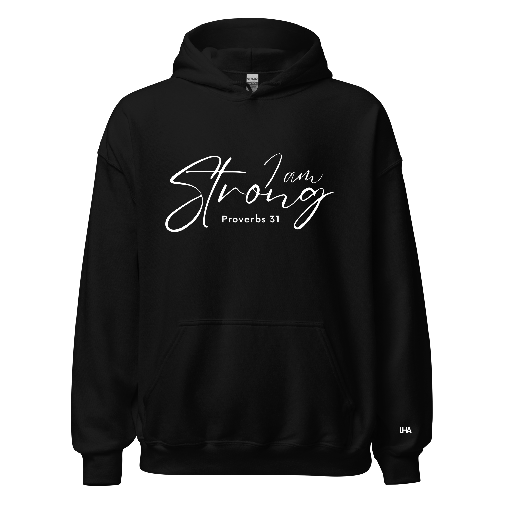 Proverbs 31   - I Am Strong - Hoodie