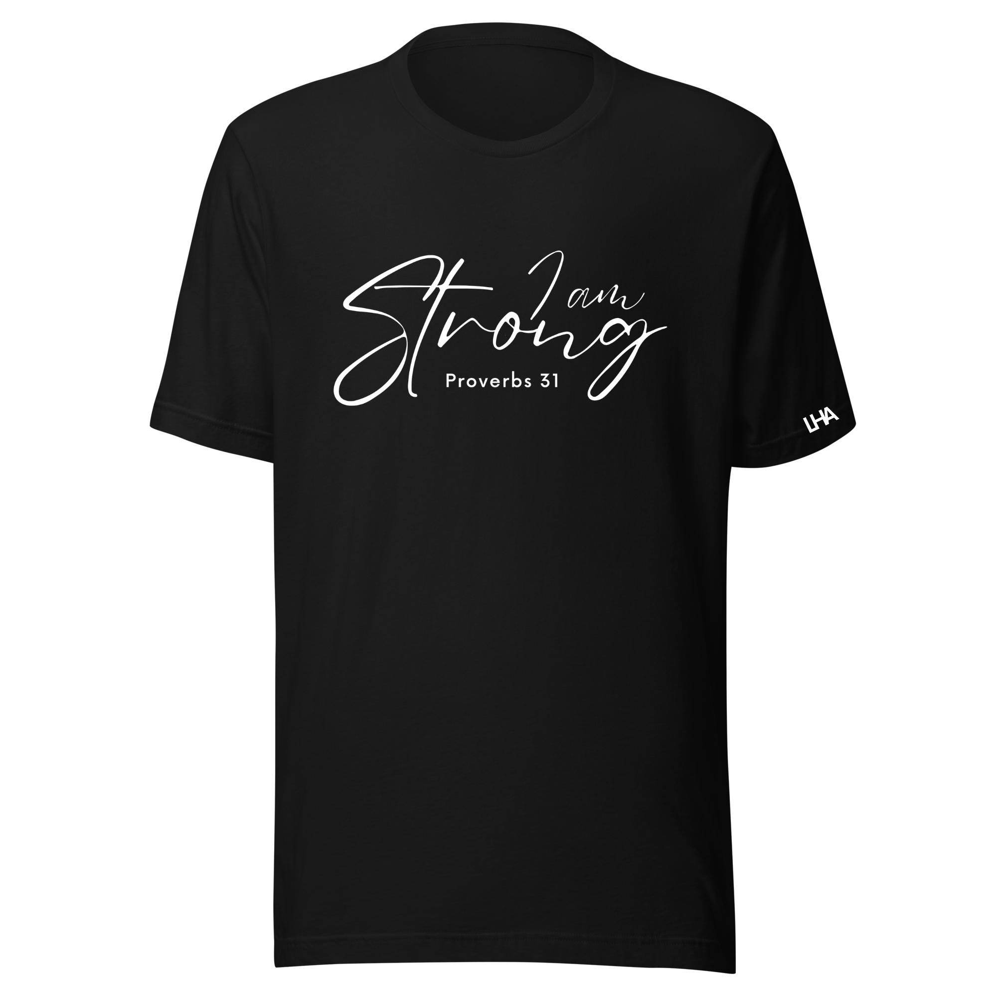 Proverbs 31 - I Am Strong - T-Shirt