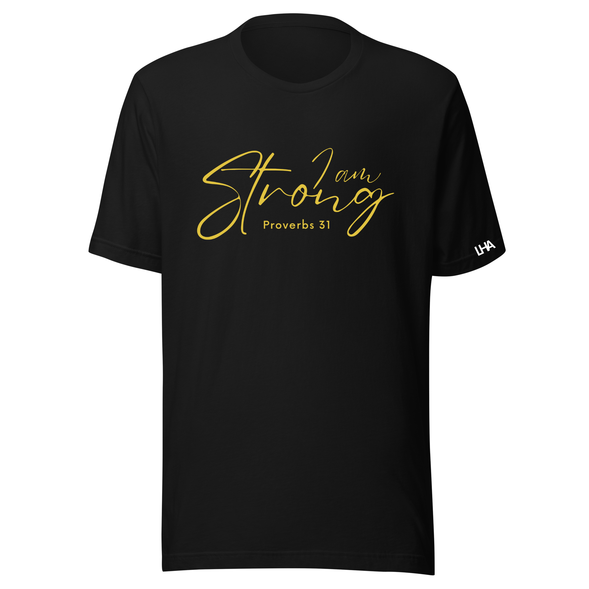 Gold Foil - Pro 31 - I Am Strong - T-Shirt