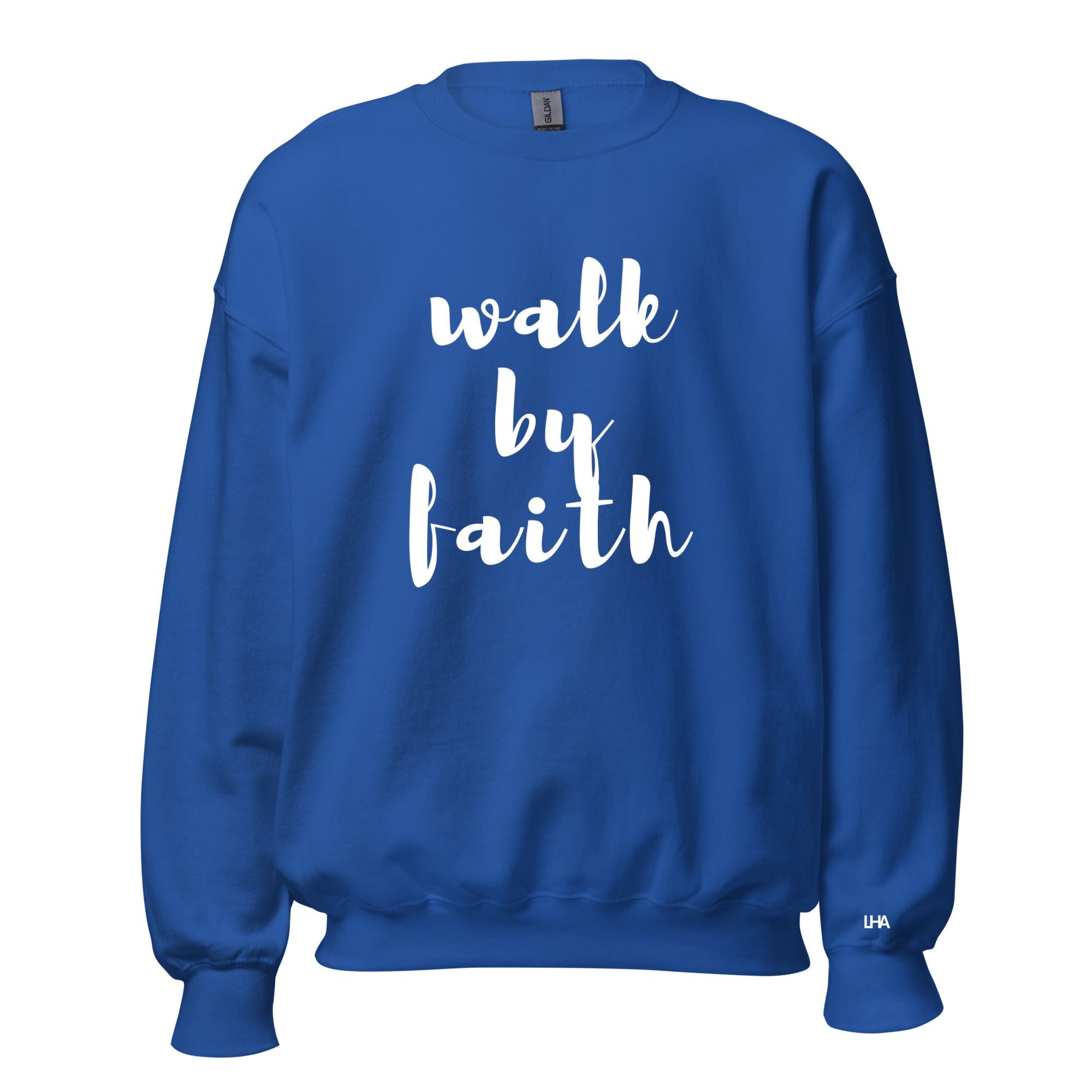 Walk by Faith - Sweatshirt