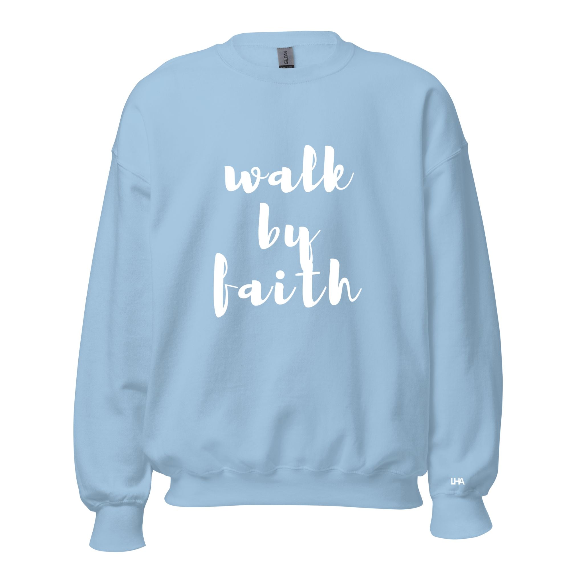 Walk by Faith - Sweatshirt