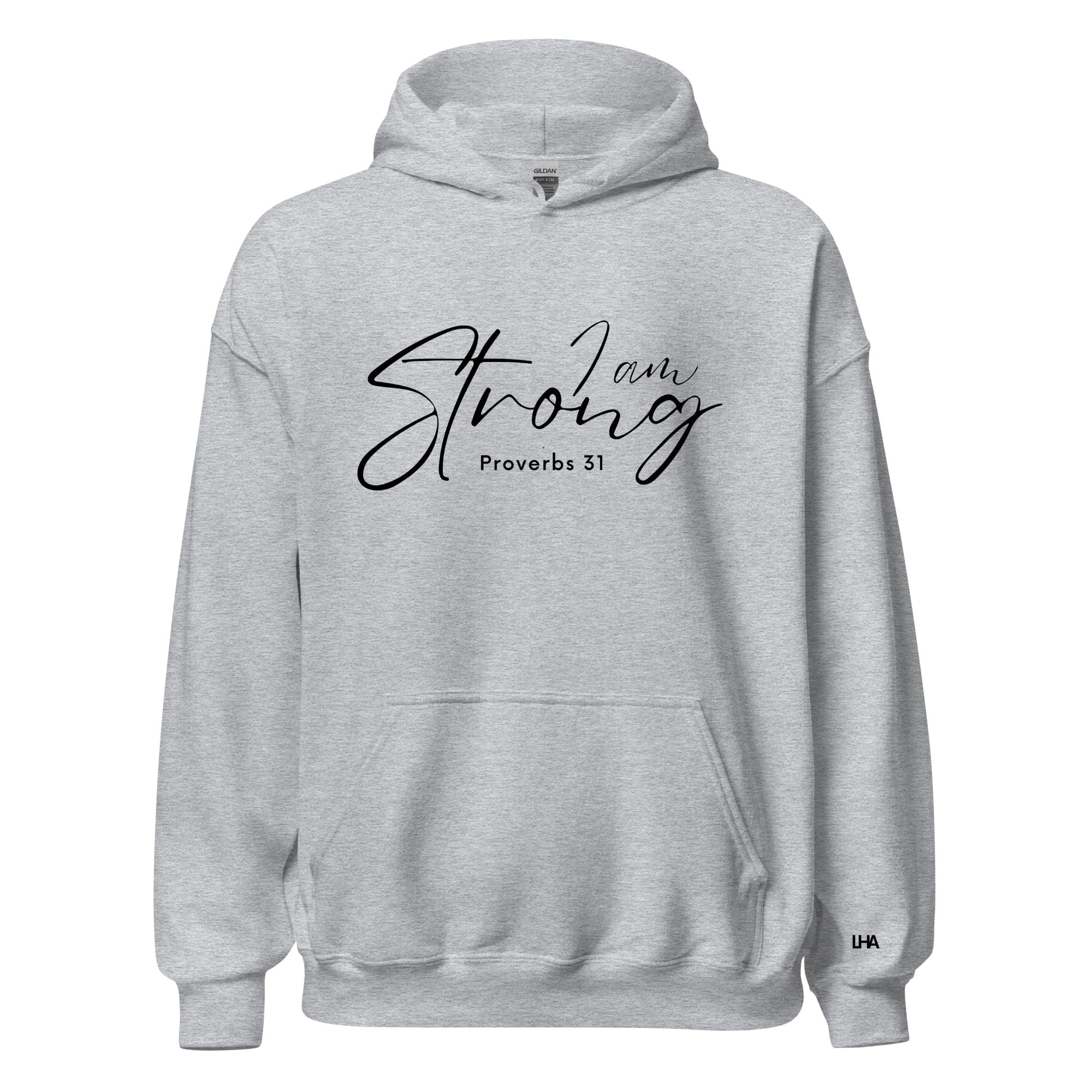 Proverbs 31   - I Am Strong - Hoodie