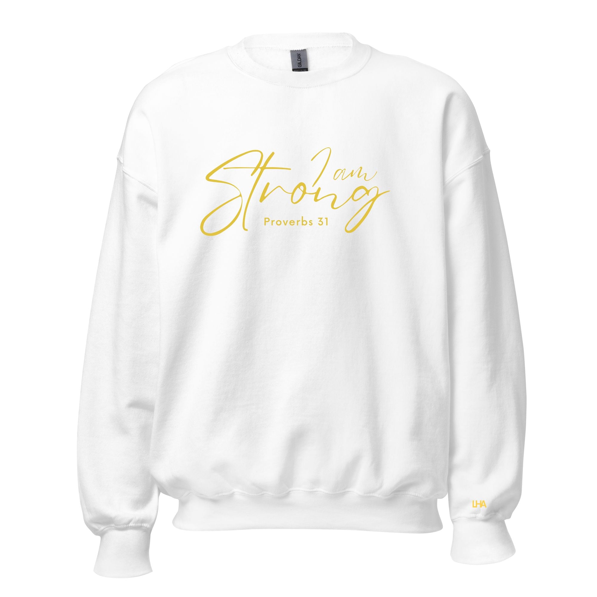 Gold Foil - Pro 31   - I Am Strong - Sweatshirt